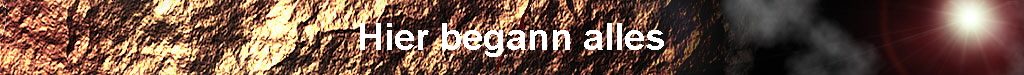 Hier begann alles